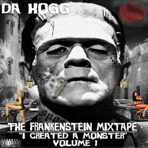 Da Hogg - Da Frankenstein Mixtape Vol 1